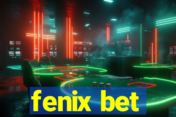 fenix bet